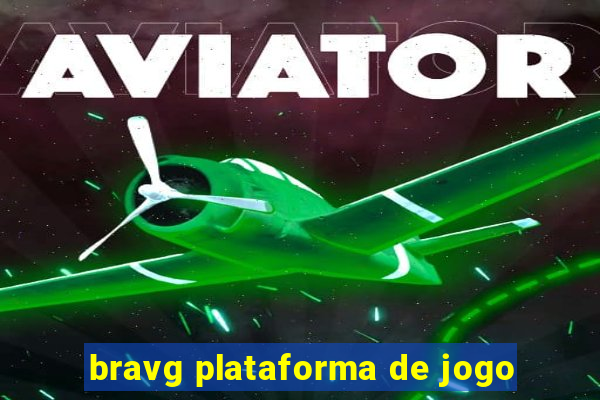 bravg plataforma de jogo